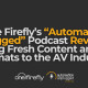 One Fireﬂy’s “Automation Unplugged” Podcast Revamped To Bring Fresh Content And New Formats To The AV Industry