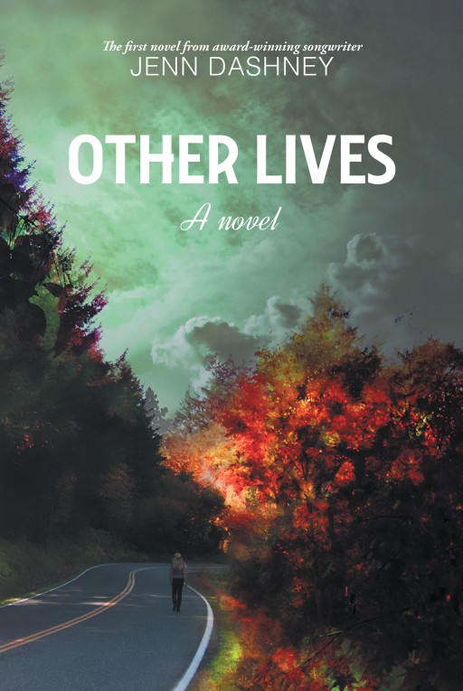 From Jenn Dashney, 'Other Lives' Follows a Young Woman as She Sets Out on a New Life to Escape a Mysterious Group Tracking Her Down