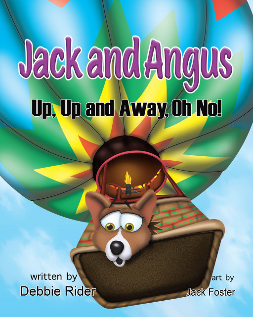 Debbie Rider's New Book 'Jack and Angus: Up, Up and Away, Oh No!' Follows the Amusing Mishap of Two Dogs at the Balloon Fiesta