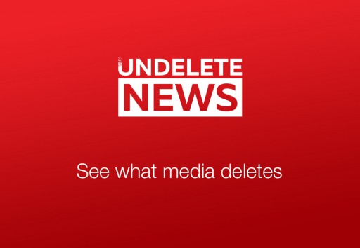 Undelete News Tracks What Gets Deleted From Top World News Sites and Celebrities Feeds