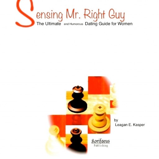 Dating Guide " Sensing Mr. Right Guy"  -  Informed, Informative and Witty