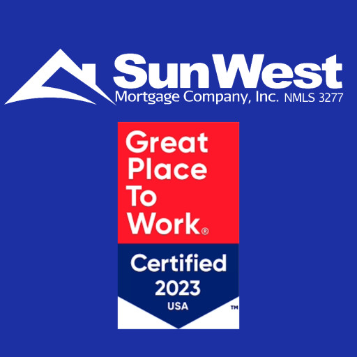 Sun West Mortgage Company Receives Prestigious 'Great Place To Work' Certification