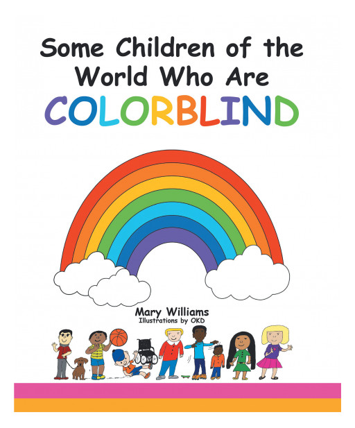 Author Mary Williams's new book, 'Some Children of the World Who Are Colorblind' is a sweet story that reminds children that friends come in all types and races