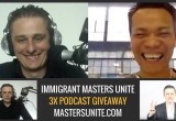 Immigrant Masters Unite Podcast