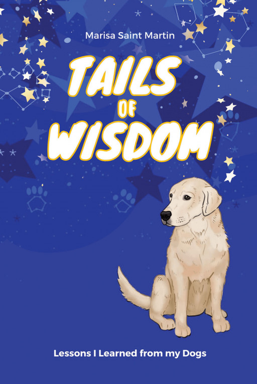 Marisa Saint Martin's New Book 'Tails of Wisdom' Is a Fascinating Read on the Lessons a Person Can Learn From Their Cute and Fluffy Fur Friends