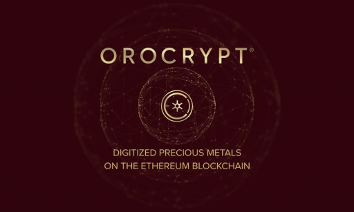 Orocrypt Offers Digitized Precious Metals on Ethereum Blockchain