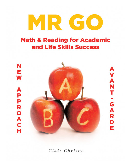 Clair Christy's New Book, 'MR GO' is an Essential Study Guide That Enables Struggling Students to Pass Their State Tests Specifically in Math and Reading