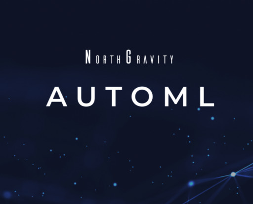 NorthGravity Announces the Release of AutoML May 12, 2021
