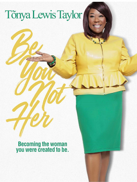 Tonya Lewis Taylor's book, "Be You Not Her"