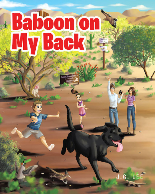 J.G. Lee's New Book 'Baboon on My Back: A Child's Combat With Cancer' Shares a Stirring Tale of a Child Who is Battling Cancer and the Feelings That Come With It