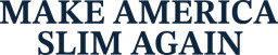 Make America Slim Again