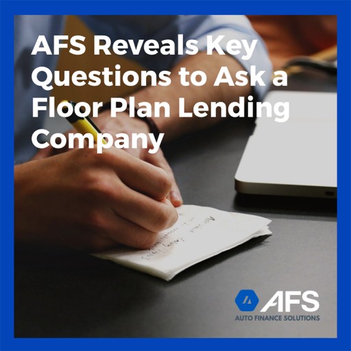 AFS Reveals Key Questions to Ask a Floor Plan Lending Company