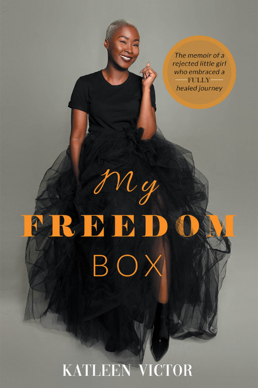 Katleen Victor's New Book 'MY FREEDOM BOX' is a Stirring Journal for Spiritual Healing Which Leads to a Fulfilling and Satisfying Life With God