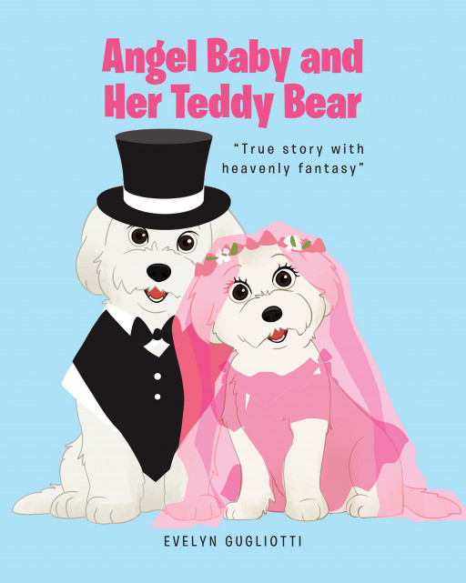 Evelyn Gugliotti's New Book 'Angel Baby and Her Teddy Bear' is a Heartwarming Read About Two Fluffy White Dogs Who Fell in Love