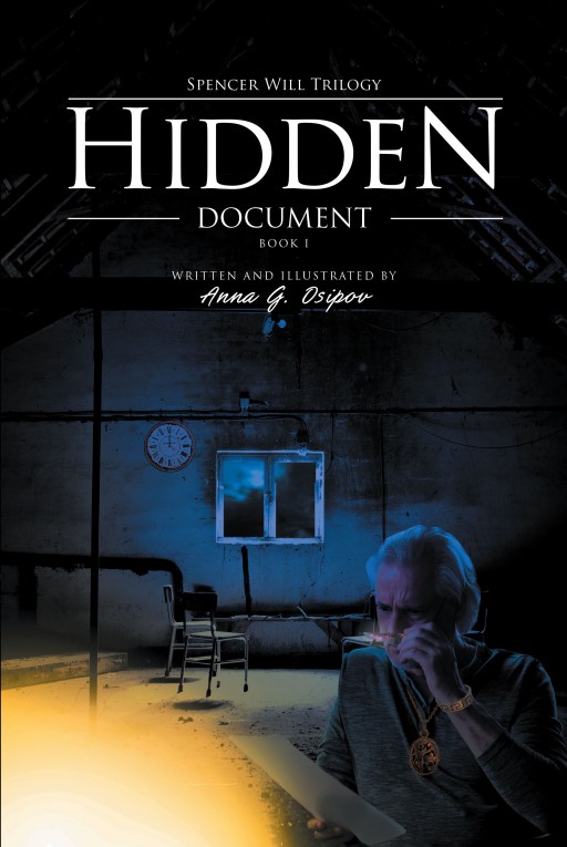 Anna G. Osipov's New Book, 'Hidden Document,' is an Impelling Story of a Brave Girl Who Took a Risk in Accepting a Job of Being an Heir's Servant