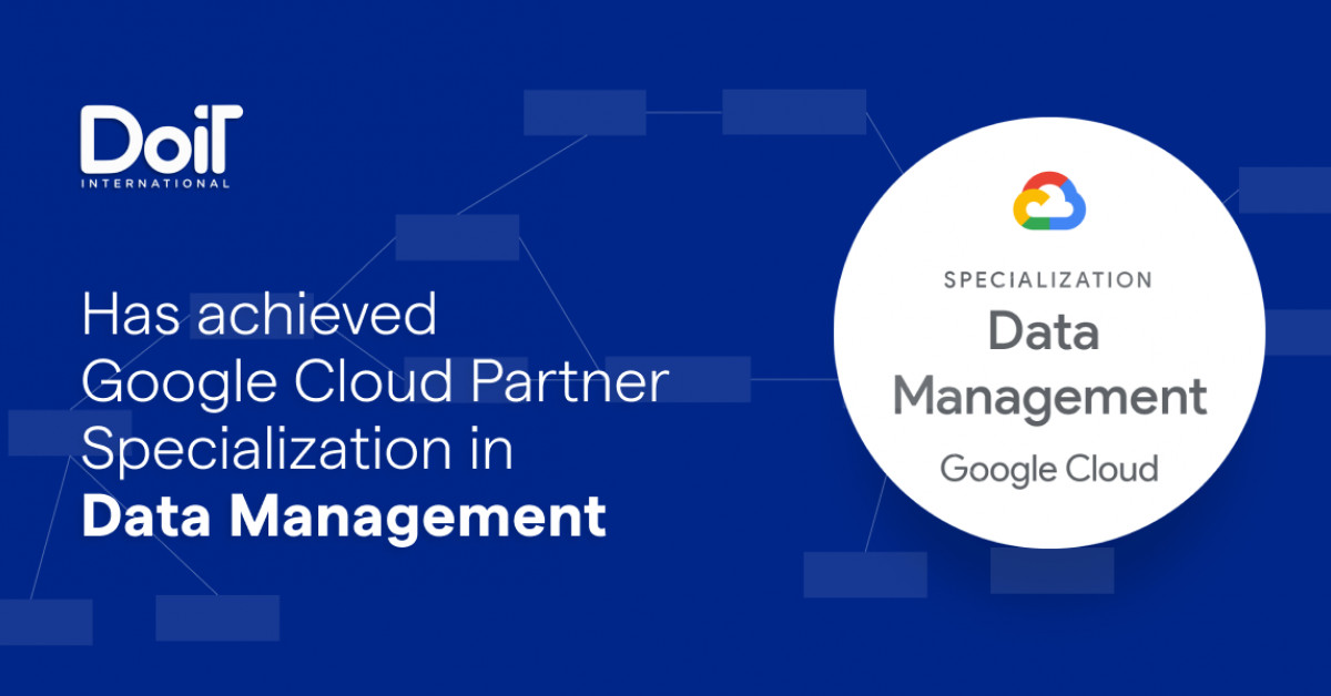 DoiT International Achieves Google Cloud Data Management Specialization ...