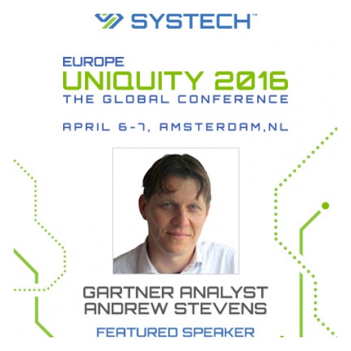 Gartner Analyst Andrew Stevens Featured Speaker at Systech Uniquity Europe 2016 Conference