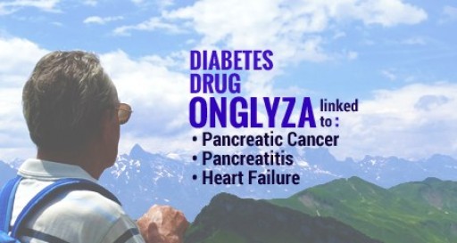 FDA Warns Onglyza Diabetes Drug May Increase Risk of Patient Death Says Onglyza Lawsuit Help Center