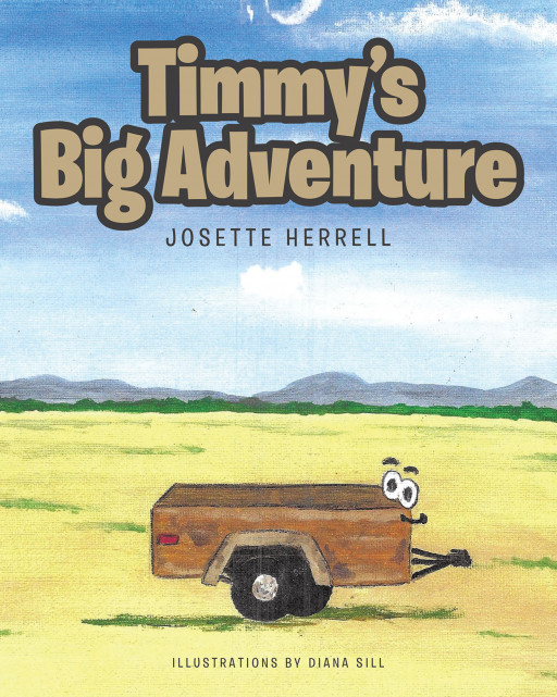 Josette Herrell's New Book 'Timmy's Big Adventure' Uncovers the Long-Awaited Adventure of Timmy as He Gets Himself a Fun Surprise Trip