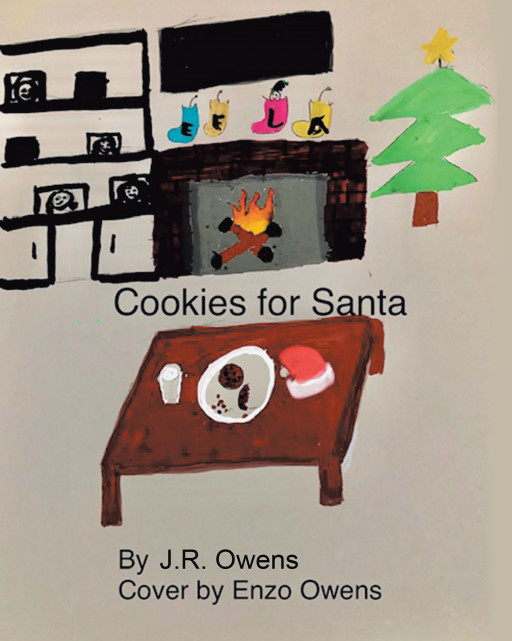 J.R. Owens' New Book, 'Cookies for Santa', Brings a Delightful Christmas Story of Joy, Kindness, Sharing, and Giving