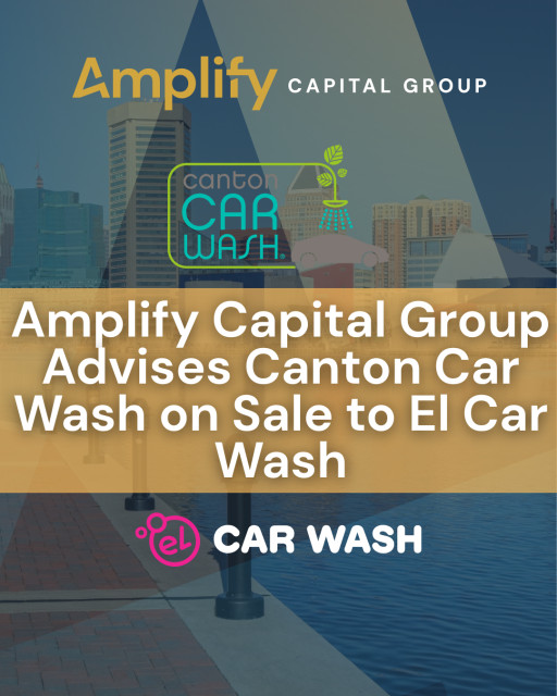 Amplify Capital Group Advises Canton Car Wash on Sale to El Car Wash