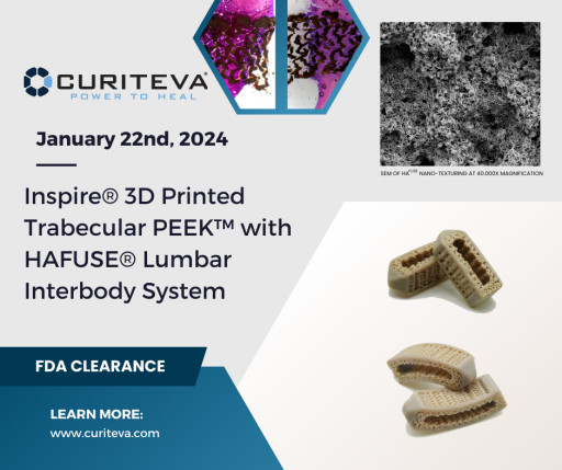 Inspire® 3D Printed Trabecular PEEK™ With HAFUSE® Lumbar Interbody System Cleared by FDA