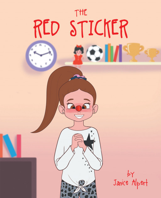 Fulton Books Author Janice Alpert's New Book 'The Red Sticker' is a Narrative for Children About Finding Ways to Navigate One's Emotions