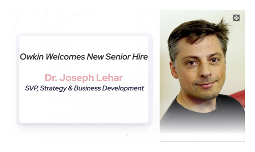 Owkin Welcomes Dr. Joseph Lehar as a Senior Vice President of Strategy & Business Development to Propel Platform With Strategic Partnerships