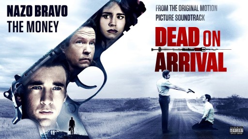 'Dead on Arrival' Film, Starring Emmy-Nominated Actor Billy Flynn, Unveils Music Video Featuring Nazo Bravo