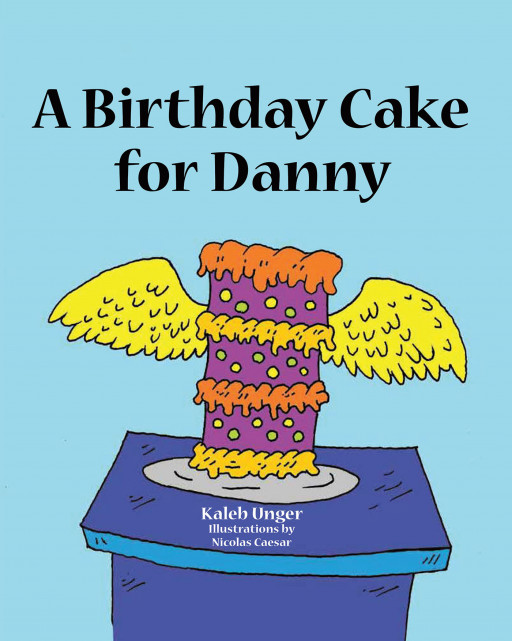 Kaleb Unger's new book, 'A Birthday Cake for Danny', is a heartfelt read intended for the families who have gone through a painful loss of miscarriage or stillbirth