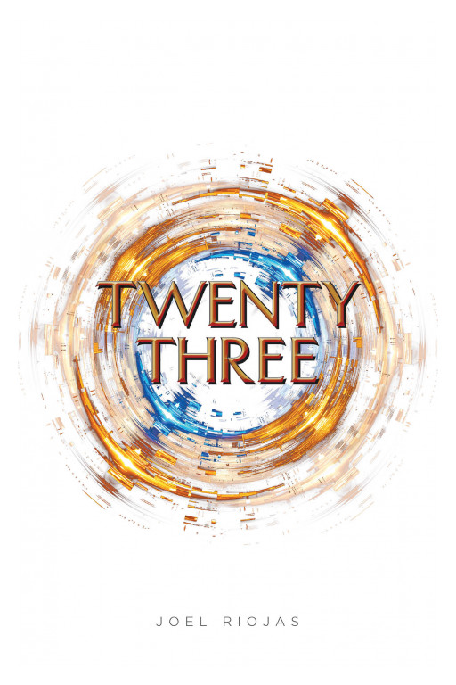 Joel Riojas' New Book 'Twenty-Three' Is A Thrilling Adventure Of Survival In A Planet Where Life Is At Stake At All Times