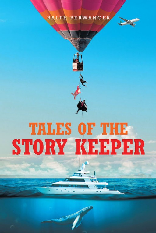 Ralph Berwanger's New Book 'Tales of the Story Keeper' is an Awe-Inspiring Trove of Stories That Reveal the Eventful and Grandiose Life of the Marino Family