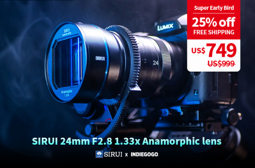 SIRUI Launch 24mm F2.8 1.33x Anamorphic Lens in Micro Four Thirds , Sony E, Canon EF-M, Nikon Z and Fujifilm X Mounts
