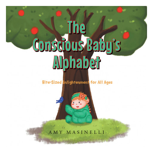 Amy Masinelli's New Book 'The Conscious Baby's Alphabet' is a Delightful Read That a Parent Can Share With Their Beloved Child