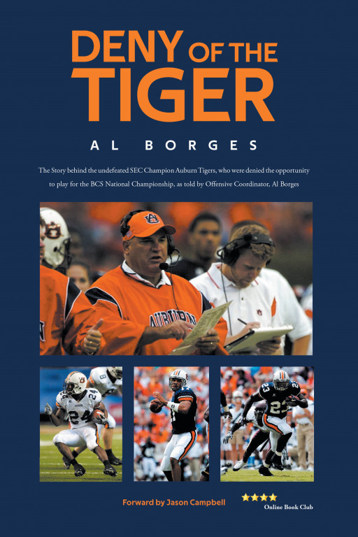 Author Al Borges' New Book 'Deny of the Tiger' is the Autobiographical Coaching Career of the Author When He Worked With The Auburn Tigers