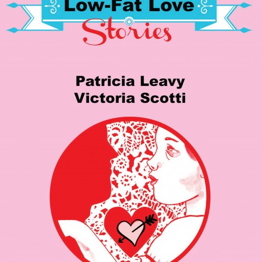 Low-Fat Love Stories: Groundbreaking Book Shatters Pop Culture's Illusions and Seeks to Empower Women