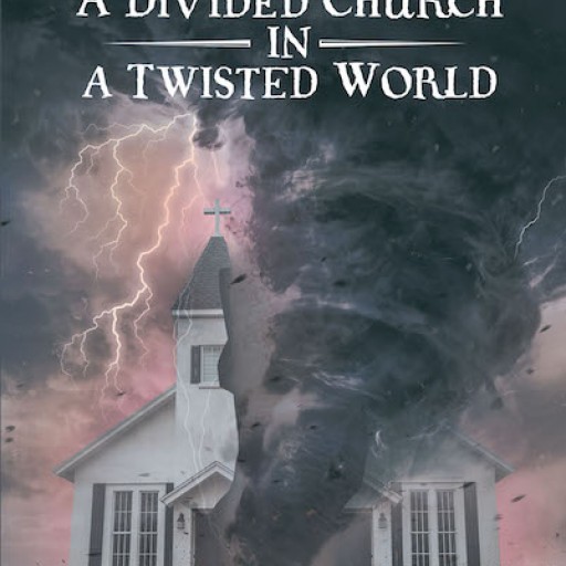 Sherri Martin's New Book "A Divided Church in a Twisted World" is a Nuanced Investigation of Doctrine and a Spirited Call for Unity in the Body of Christ.