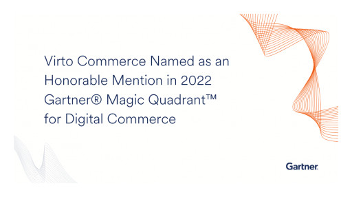 Virto Commerce Gets Honorable Mention in 2022 Gartner® Magic Quadrant™
