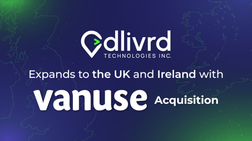 UK's Vanuse Acquired by dlivrd Technologies to Accelerate Domestic and International Delivery Expansion