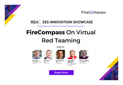 RSAC 365 Innovation Showcase Selects FireCompass Continuous Automated Red Teaming (CART) to Solve Virtual Red Teaming Pain Point