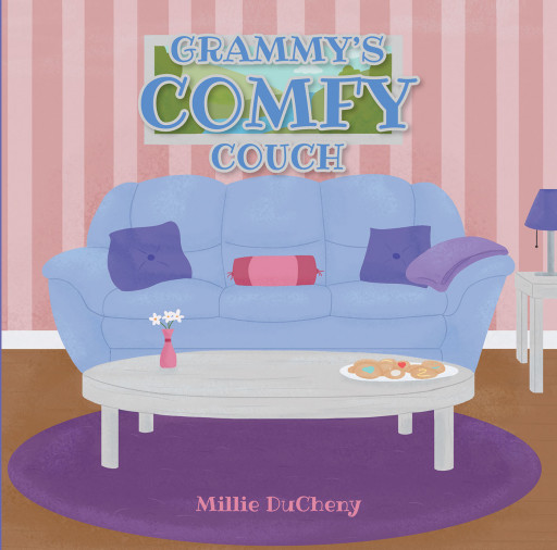 Author Millie DuCheny's New Book, 'Grammy's Comfy Couch', is an Endearing Children's Book About a Bond Between Grandma and Grandchild