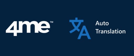 4me Launches Auto Translation to Remove Language Barriers That Impede Collaboration