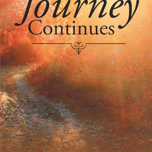 Sharon Shymansky Roberts's New Book "The Journey Continues" is a Memoir of the Author's Inspiring Life That Reveals the Grace of God.