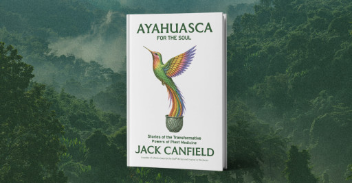 Chicken Soup for the Soul Co-Author Publishes Ayahuasca For the Soul