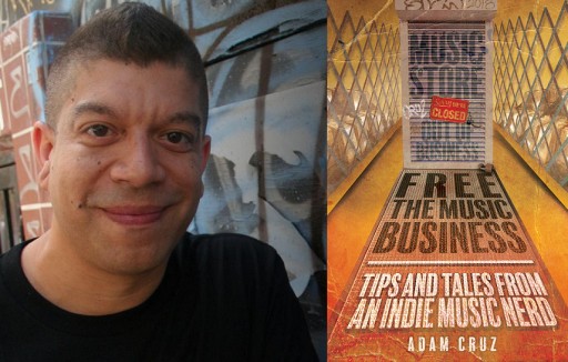 Record Label Chief Adam Cruz Pens Book Regarding the Music Industry - and How to Survive That Business