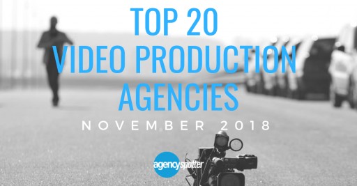 Agency Spotter's Top 20 Video Production Agencies Report for November 2018