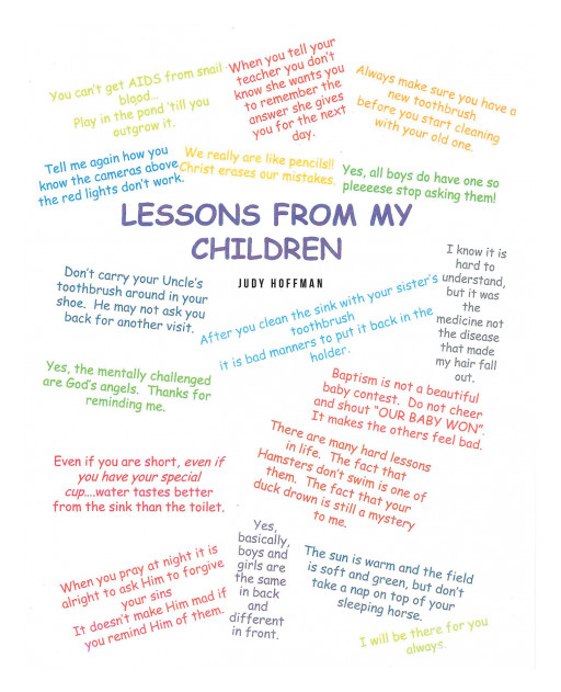 Judy Hoffman's New Book, 'Lessons From My Children', is an Uplifting Read for Parents and Children Alike to Open Their Minds and Hearts
