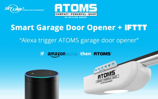 Skylink Announces First IFTTT Compatible Garage Door Opener-ATOMS™