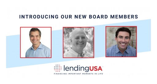 LendingUSA™ Announces the Appointment of Three New Board Members