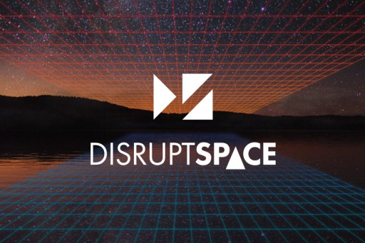 The Disrupt Space Summit Officially Announces Its Challenges, Speakers, Attending Startups and Detailed Programming